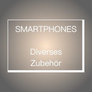 ° SMARTPHONES - Diverses Zubehör